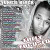 Young B Black - Fully Focused 2 (2006)
